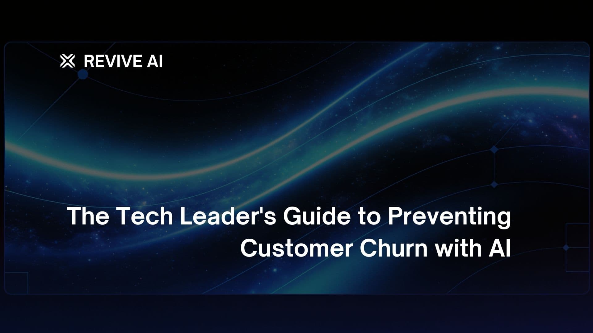 The Tech Leader's Guide to Preventing Customer Churn with AI