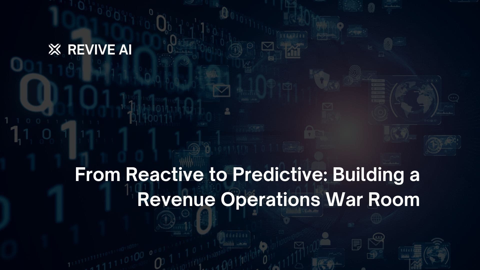 From Reactive to Predictive: Building a Revenue Operations War Room